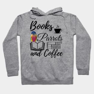 Books Parrots and Coffee quote | Bird, Parrots, reading, rest Hoodie